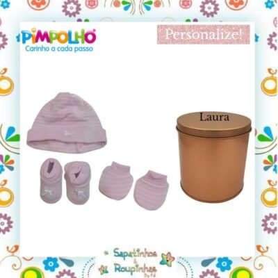 Pimpolho - Kit  Par de luvas e Par de sapatinhos e 1 gorrinho Rosa + Latinha Redonda Bronze com gravação a laser